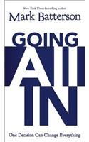 Going All In: One Decision Can Change Everything(English)