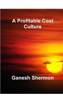 A Profitable Cost Culture