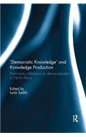 'Democratic Knowledge' and Knowledge Production