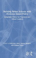 Building Better Schools with Evidence-Based Policy
