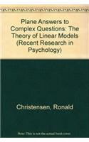 Plane Answers to Complex Questions: The Theory of Linear Models(Springer Texts in Statistics)