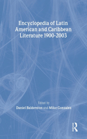 Encyclopedia of Twentieth-Century Latin American and Caribbean Literature, 1900-2003