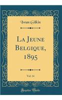 La Jeune Belgique, 1895, Vol. 14 (Classic Reprint)