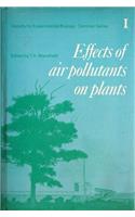 Society for Experimental Biology, Seminar Series: Volume 1, Effects of Air Pollutants on Plants