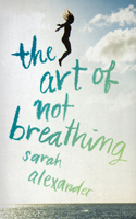The Art of Not Breathing: (English)