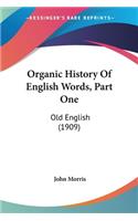 Organic History Of English Words, Part One: Old English (1909)