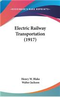 Electric Railway Transportation (1917)