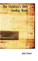 The Children's Own Sunday Book