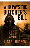 Who Pays the Butcher's Bill