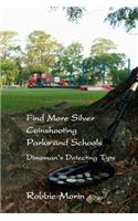 Find More Silver Coinshooting Parks and Schools: Dimeman's Detecting Tips