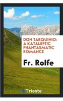 Don Tarquinio: A Kataleptic Phantasmatic Romance: A Kataleptic Phantasmatic Romance