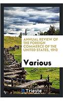 Annual Review of the Foreign Commerce of the United States, 1913
