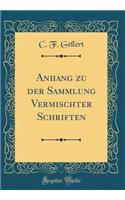 Anhang Zu Der Sammlung Vermischter Schriften (Classic Reprint)