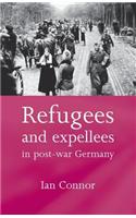 Refugees and Expellees in Post-War Germany