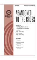 Abandoned to the Cross