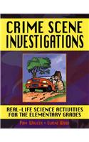 Crime Scene Investigations: Real-Life Science Activities for the Elementary Grades