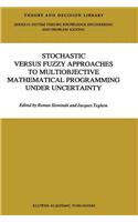 Stochastic Versus Fuzzy Approaches to Multiobjective Mathematical Programming Under Uncertainty