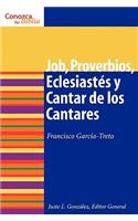Job, Proverbios, Eclesiasts y Cantar de los Cantares
