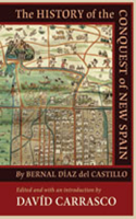 History of the Conquest of New Spain by Bernal Díaz del Castillo
