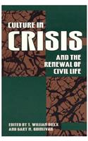 Culture in Crisis and the Renewal of Civil Life