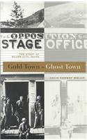 Gold Town to Ghost Town: The Story of Silver City, Idaho