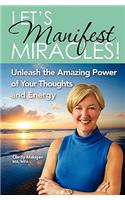 Let's Manifest Miracles
