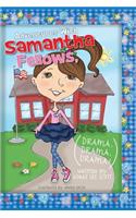 Adventures with Samantha Fellows; Drama, Drama, Drama