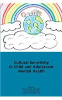 Cultural Sensitivity in Child and Adolescent Mental Health