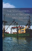 Sea Fisheries of Great Britain and Ireland