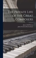 Private Life of the Great Composers