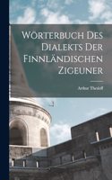 Wörterbuch Des Dialekts Der Finnländischen Zigeuner