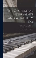 Orchestral Instruments and What They Do