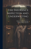 Fire Insurance Inspection and Underwriting