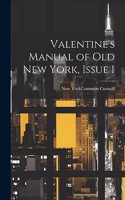 Valentine's Manual of Old New York, Issue 1