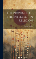 Province of the Intellect in Religion