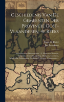 Geschiedenis Van De Gemeenten Der Provincie Oost-vlaanderen, 4e Reeks