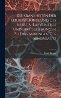 Die Krankheiten Der Keilbein-Hohle Und Des Siebbein-Labyrinthes Und Ihre Beziehungen Zu Erkrankungen Des Sehorganes