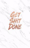 Get Shit Done
