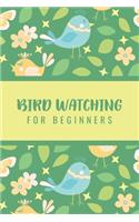 Bird Watching For Beginners