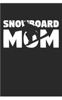 Snowboarding Mom - Snowboarding Training Journal - Mom Snowboarding Notebook - Snowboarding Diary - Gift for Snowboarder