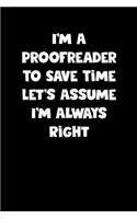 Proofreader Notebook - Proofreader Diary - Proofreader Journal - Funny Gift for Proofreader: Medium College-Ruled Journey Diary, 110 page, Lined, 6x9 (15.2 x 22.9 cm)