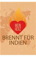 Mein Herz Brennt Für Indien: Dein Persönliches Notizbuch Für Dein Lieblingsland - Heimat Liebe Erinnerungen Erlebnis Reisen Urlaub Erde Welt - Tagebuch Journal Taschenbuch Merkb