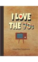 I Love the 70s Line Dot Notebook