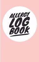 Allergy Log Book: Health Diary That Discovers Food Intolerances and Allergies