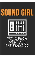 Sound Girl Yes, I Know What All The Knobs Do