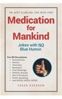 Medication for Mankind: Jokes with No Blue Humor