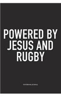 Powered By Jesus And Rugby