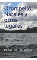Orompello, Natales y otros lugares