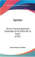 Aganipe: de Los Cisnes Aragoneses Celebrados En El Clarin de La Fama (1781)