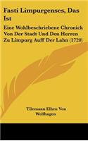 Fasti Limpurgenses, Das Ist
